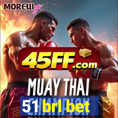 51 brl bet